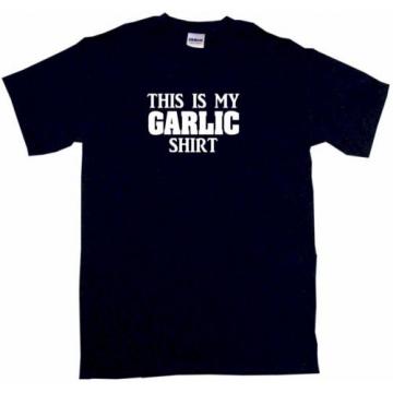 This is my Garlic Shirt Mens Tee Shirt Pick Size Color Small-6XL