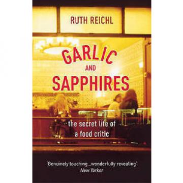 Garlic And Sapphires, Ruth Reichl
