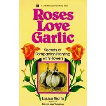 Roses Love Garlic  (ExLib)